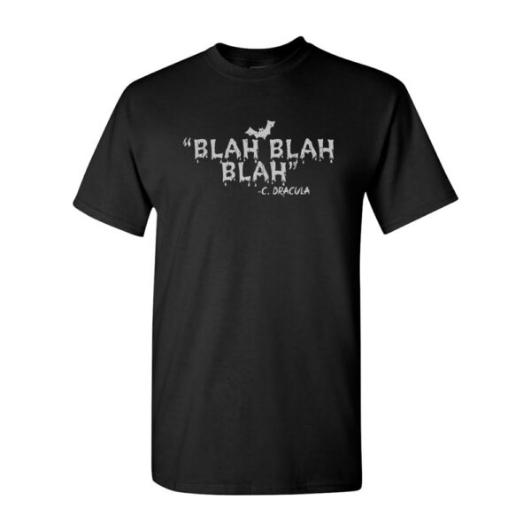 Blah Blah Blah Dracula Quote - Image 2