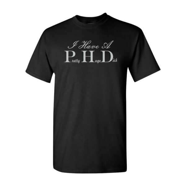 I Have A PHD (Pretty Huge Dick) - Image 2