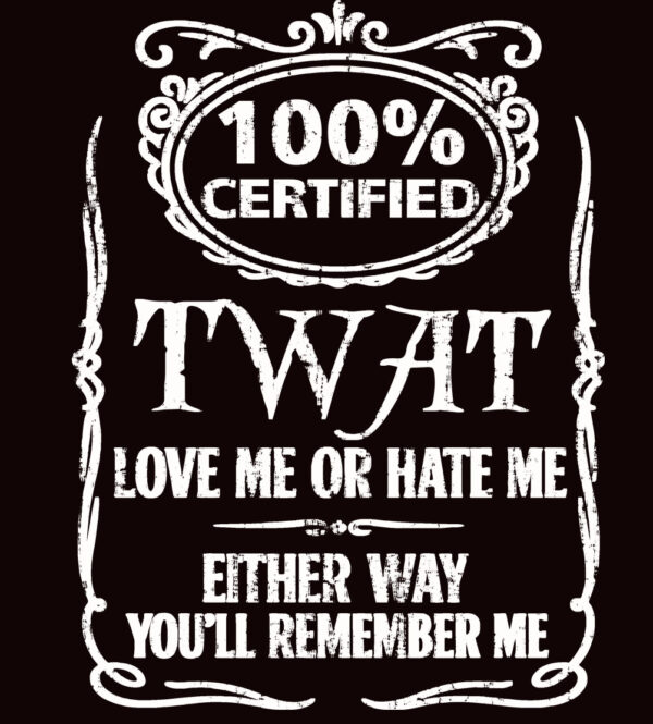 100 Percent Certified Twat