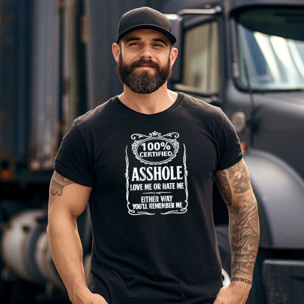 100 Percent Certified Asshole - Image 3