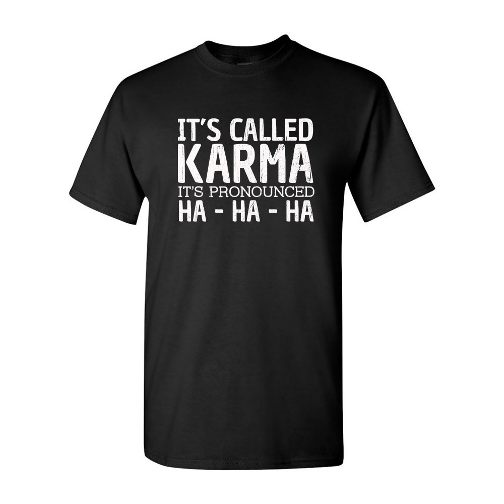 Its Called Karma Its Pronounced Ha Ha Ha - Image 2